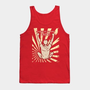 Slackers of the world - UNITE! Tank Top